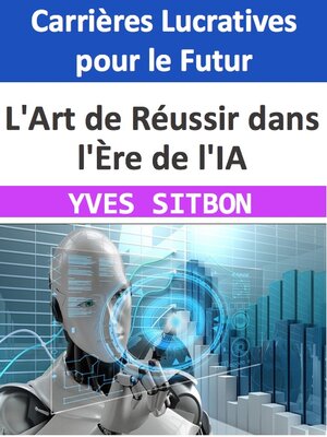 cover image of L'Art de Réussir dans l'Ère de l'IA